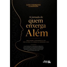 A Jornada de Quem Enxerga Além A Jornada de Quem Enxerga Além