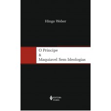 Príncipe e Maquiavel sem ideologias