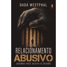 Relacionamento abusivo Relacionamento abusivo