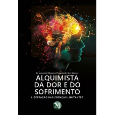 Alquimista da dor e do sofrimento