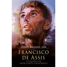 Francisco de Assis e o modelo de amor cortês-cavaleiresco