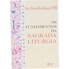 Fundamentos da Sagrada Liturgia