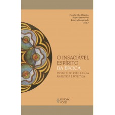 O insaciável espírito da época O insaciável espírito da época