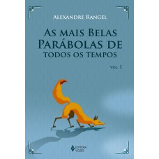 Mais belas parábolas de todos os tempos Vol. I Mais belas parábolas de todos os tempos Vol. I