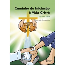Caminho de iniciação à vida cristã 2a. etapa catequizando Caminho de iniciação à vida cristã 2a. etapa catequizando