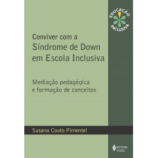 Conviver com a Síndrome de Down em escola inclusiva