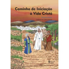 Caminho de iniciação à vida cristã 3a. etapa catequizando