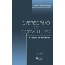 O peregrino e o convertido O peregrino e o convertido