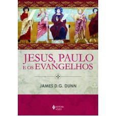 Jesus, Paulo e os evangelhos