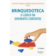 Brinquedoteca: o lúdico em diferentes contextos