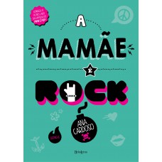 A mamãe é rock