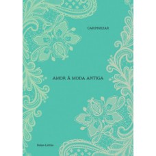 Amor à moda antiga