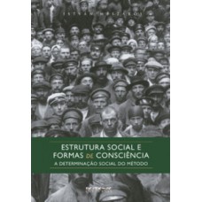 Estrutura social e formas de consciência Estrutura social e formas de consciência