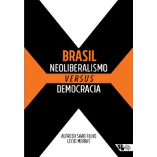 Brasil - Neoliberalismo versus democracia