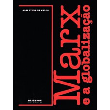 Marx e a globalização Marx e a globalização