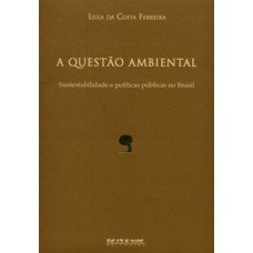 A questão ambiental A questão ambiental