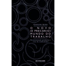 O novo (e precário) mundo do trabalho O novo (e precário) mundo do trabalho