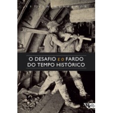 O desafio e o fardo do tempo histórico