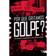 Por que gritamos golpe?