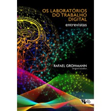 Os laboratórios do trabalho digital Os laboratórios do trabalho digital