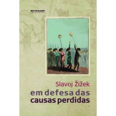 Em defesa das causas perdidas Em defesa das causas perdidas