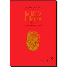 A natureza humana existe A natureza humana existe