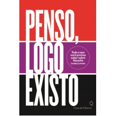 Penso, logo existo