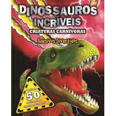 Dinossauros incríveis