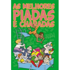 As melhores piadas e charadas As melhores piadas e charadas