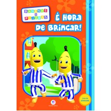 Bananas de Pijamas - É hora de brincar