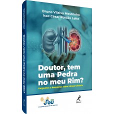 Doutor, tem uma pedra no meu rim? Doutor, tem uma pedra no meu rim?