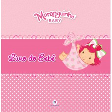 Moranguinho Baby - Livro do bebê