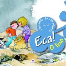 Eca! O lixo Eca! O lixo