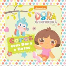 Dora Infant - Cores com Dora e Botas