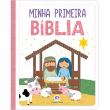 Minha Primeira Bíblia - Meninas Minha Primeira Bíblia - Meninas