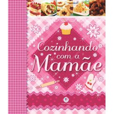 Cozinhando com a mamãe