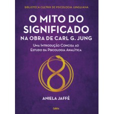 O mito do significado na obra de carl g. jung O mito do significado na obra de carl g. jung