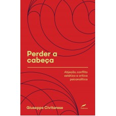 Perder a cabeça Perder a cabeça