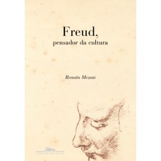 Freud, pensador da cultura Freud, pensador da cultura