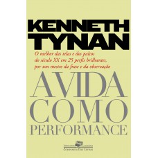 A vida como performance A vida como performance