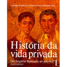 História da vida privada (volume 1)