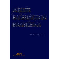 A elite eclesiástica brasileira