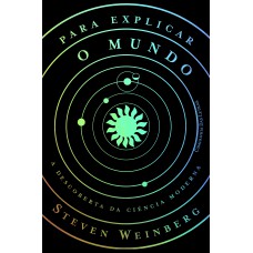 Para explicar o mundo