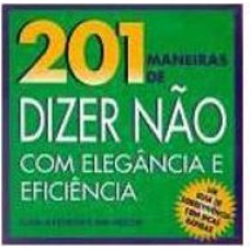 201 maneiras de dizer não com elegância e eficiência