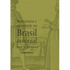 Burocracia e sociedade no Brasil colonial