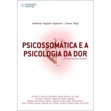 Psicossomática e a psicologia da dor Psicossomática e a psicologia da dor