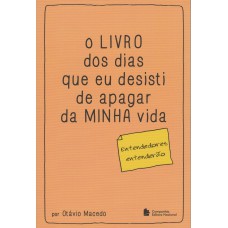 O livro dos dias que eu desisti de apagar da minha vida