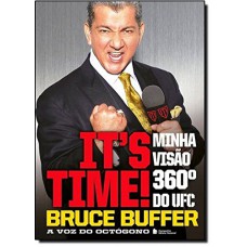 It''''s Time - Minha visão 360º do UFC - A voz do octógono