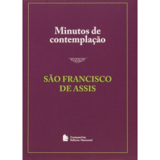 Minutos de contemplação - São Francisco Minutos de contemplação - São Francisco