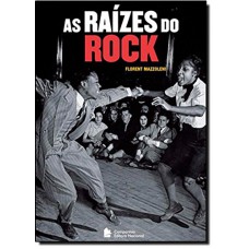 As raízes do rock As raízes do rock